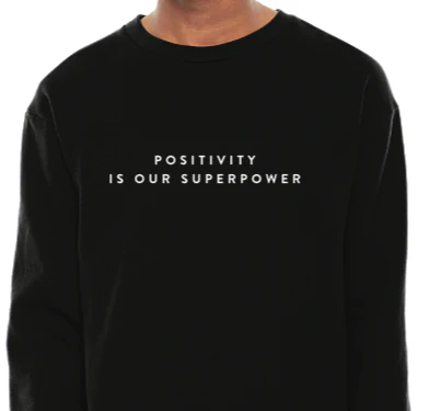 Staff Crewneck Sweater "Positivity Is Our Superpower"
